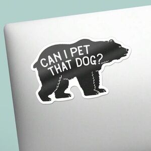 “Can I pet that dog?” Black Bear Sticker